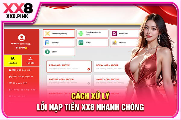 Cách xử lý lỗi nạp tiền XX8 nhanh chóng