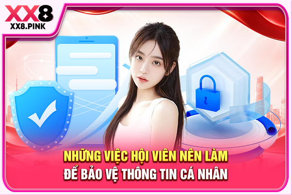 Những việc hội viên nên làm để bảo vệ thông tin cá nhân