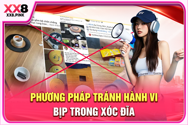 Phương pháp tránh hành vi bịp trong Xóc Đĩa