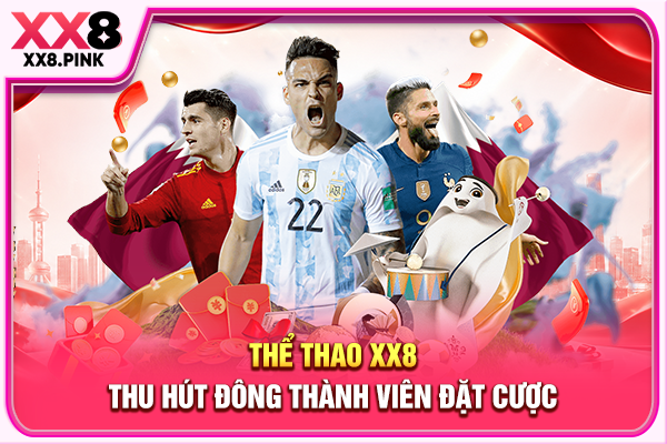 Thể thao XX8 thu hút đông thành viên đặt cược