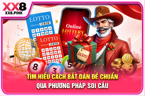 Tìm hiểu cách bắt dàn đề chuẩn qua phương pháp soi cầu